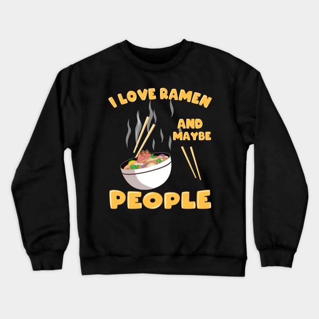 Love Kawaii Ramen Noodle Soup Japan Gift Crewneck Sweatshirt by Shirtglueck